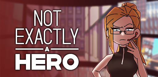 Not Exactly A Hero: Interactive Action Story Game